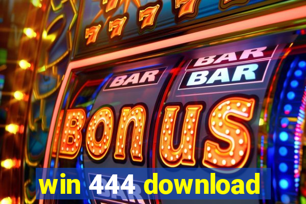 win 444 download